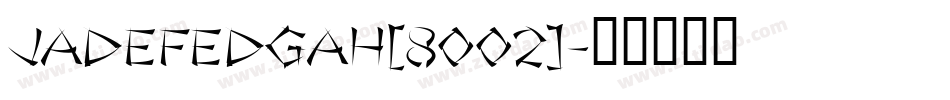Jadefedgah[8002]字体转换